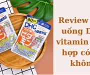 [Review] Viên uống vitamin tổng hợp DHC có tốt không?